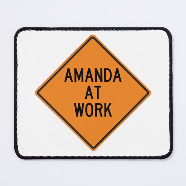 Item preview, Amanda at Work Funny Warning Sign designed and sold by Wurmbone.