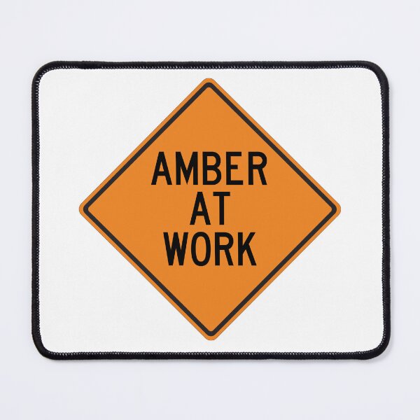 Item preview, Amber at Work Funny Warning Sign designed and sold by Wurmbone.