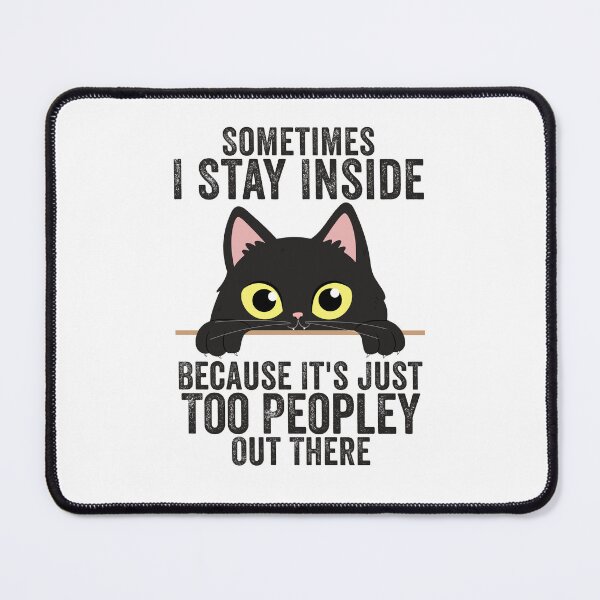 Item preview, Sometimes I Stay Inside Because It's Too Peopley Out There designed and sold by biigshow.
