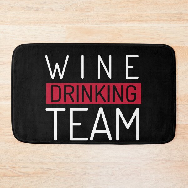 Item preview, Wine Drinking Team designed and sold by BestCoolStuff.