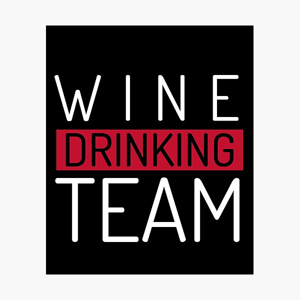 Item preview, Wine Drinking Team designed and sold by BestCoolStuff.