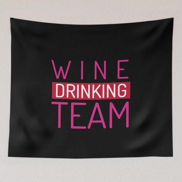 Item preview, Wine Drinking Team designed and sold by BestCoolStuff.