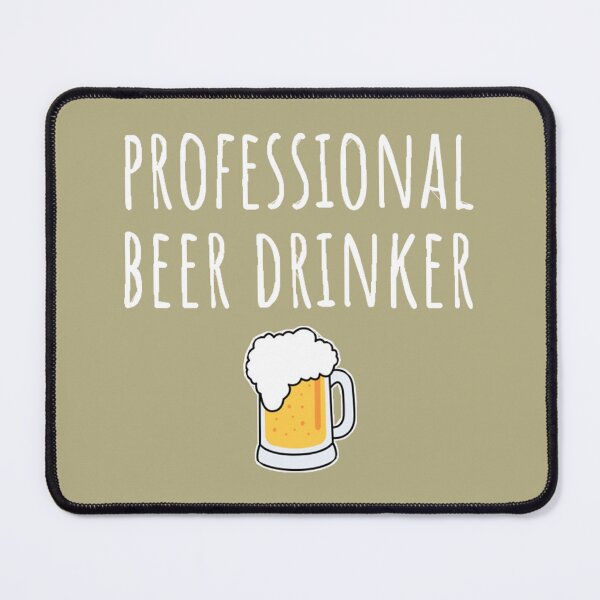 Item preview, Professional Beer Drinker designed and sold by KinzleyGirton.