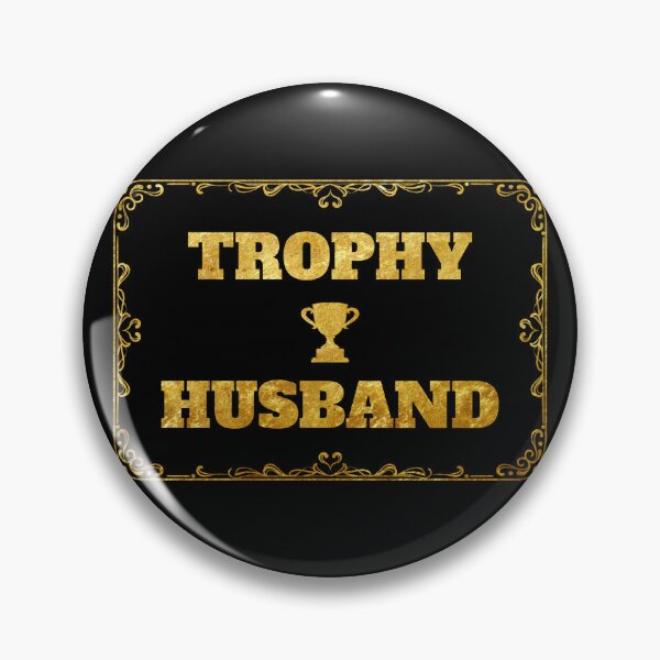 Item preview, Trophy Husband designed and sold by DotorEaon.