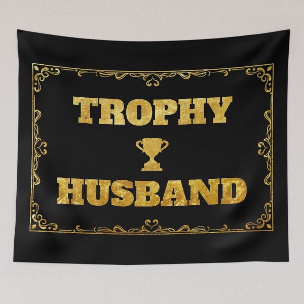 Item preview, Trophy Husband designed and sold by DotorEaon.