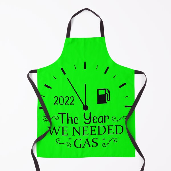 Item preview, The Year We Needed Gas 2022 designed and sold by netdota.