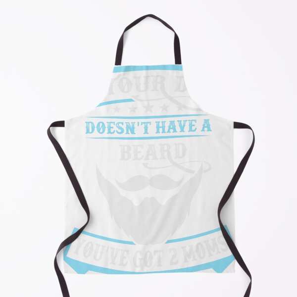 Item preview, if your dad doesn't have a beard you've got two mums designed and sold by badro07.