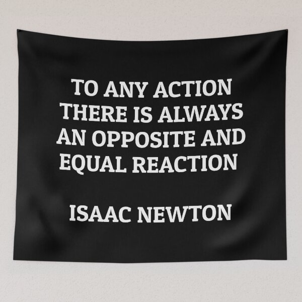 Item preview, Isaac Newton famous science quote - To any action there is always an opposite and equal reaction designed and sold by Inspirationmotivation.