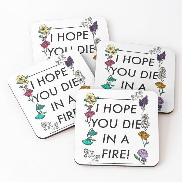 Item preview, I Hope You Die In A Fire designed and sold by INVISIPALart.