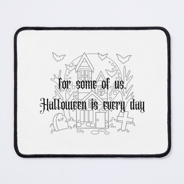 Item preview, For some of us Halloween is every day designed and sold by GamersLands.