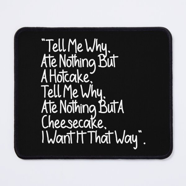 Item preview, Tell Me Why Ate Nothing But A Hotcake Funny Lyrics designed and sold by PunnyLyrics.