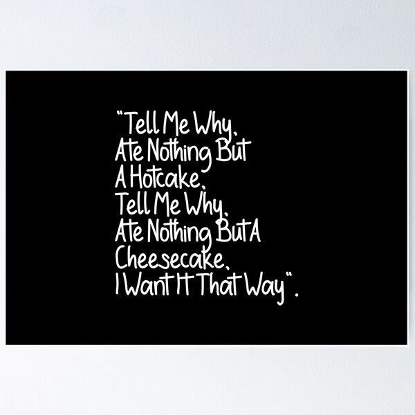 Item preview, Tell Me Why Ate Nothing But A Hotcake Funny Lyrics designed and sold by PunnyLyrics.