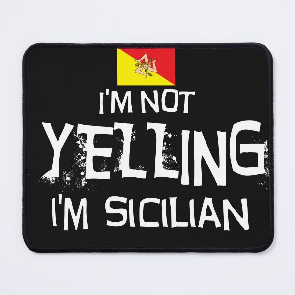 Item preview, Sicily Flag I'm not yelling I'm Sicilian  - Flag of Sicily designed and sold by obedtheartist.