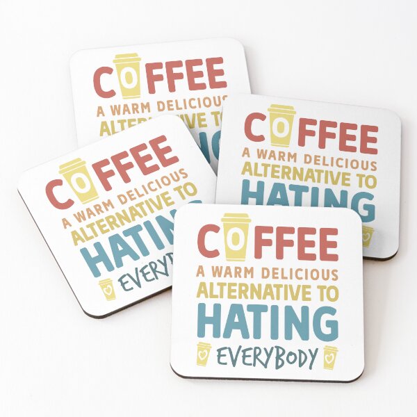 Item preview, Coffee A Warm Delicious Alternative To Hating Everybody designed and sold by Cupsofdreams.