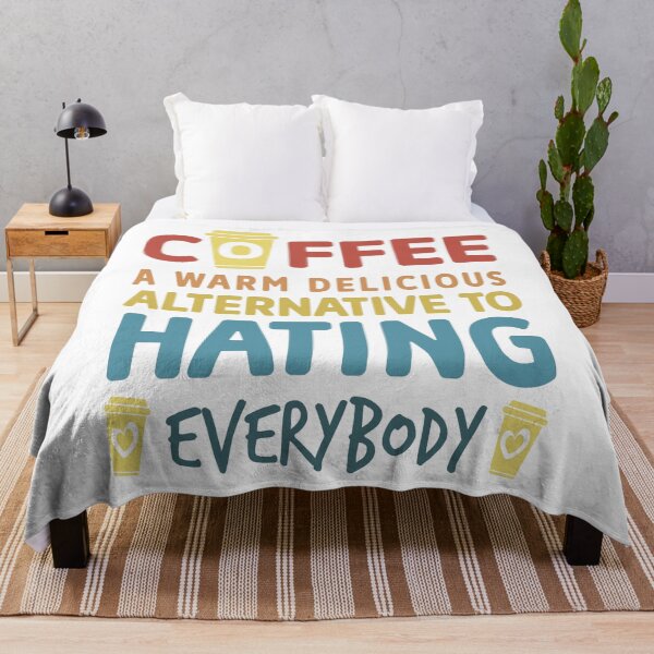 Item preview, Coffee A Warm Delicious Alternative To Hating Everybody designed and sold by Cupsofdreams.