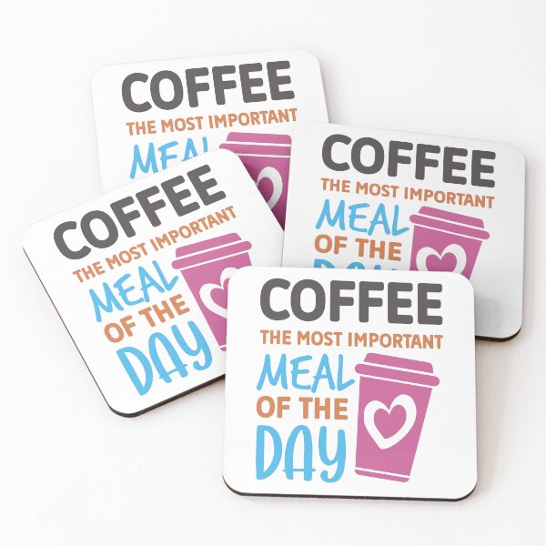 Item preview, Coffee The Most Important Meal Of The Day designed and sold by Cupsofdreams.