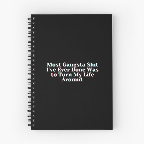 Item preview, Most Gangsta Shit I've Ever Done Was to Turn My Life Around. designed and sold by PostiveText.
