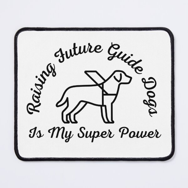 Item preview, Raising Future Guide Dogs Is My Super Power - Guide Dog for the Blind - Working Dog designed and sold by SayWhatYouFeel.