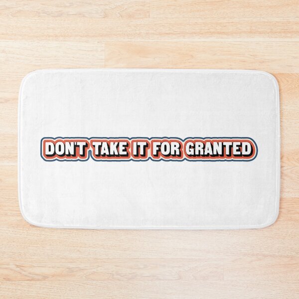 Item preview, Don't take it for granted designed and sold by arkantero.
