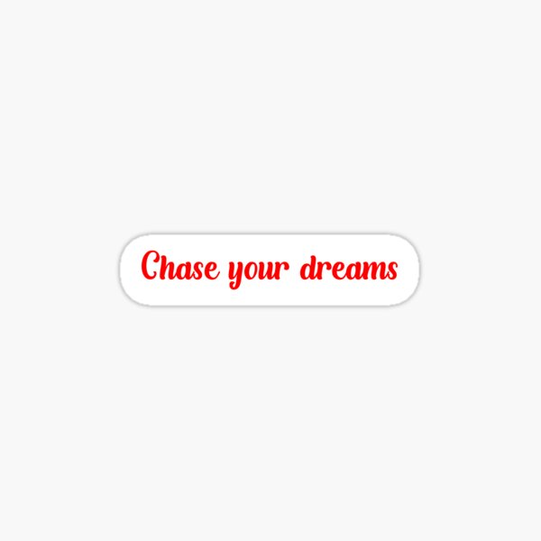 Item preview, Chase your dreams quote, Motivational quotes, positive words and inspirational sayings for encouraging to do the best in your life. designed and sold by Quotesgallery.