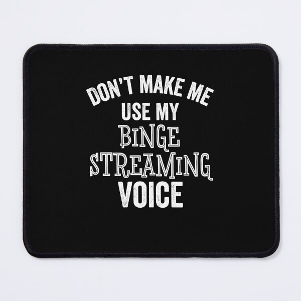 Item preview, Funny Binge Streaming Voice Television Show Fan Gift designed and sold by carlhunt99.