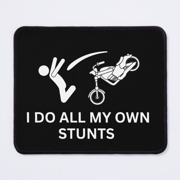 Item preview, I do my own stunts  designed and sold by The Love Quill.