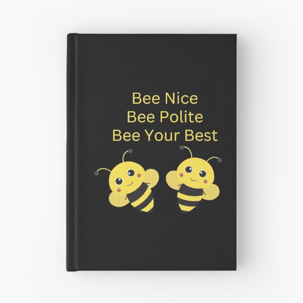 Item preview, Bee Nice, Bee Polite, Bee Your Best-Honey Bees designed and sold by johnrk.