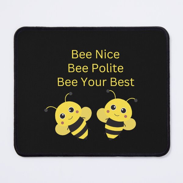 Item preview, Bee Nice, Bee Polite, Bee Your Best-Honey Bees designed and sold by johnrk.