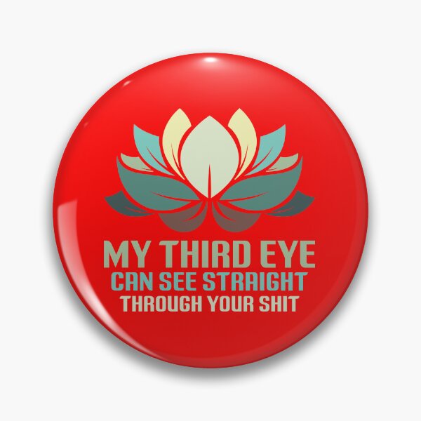 Item preview, My third eye can see straight through your shit. designed and sold by tabykid.