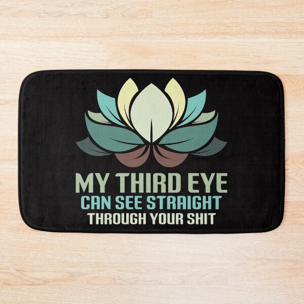 Item preview, My third eye can see straight through your shit. designed and sold by tabykid.