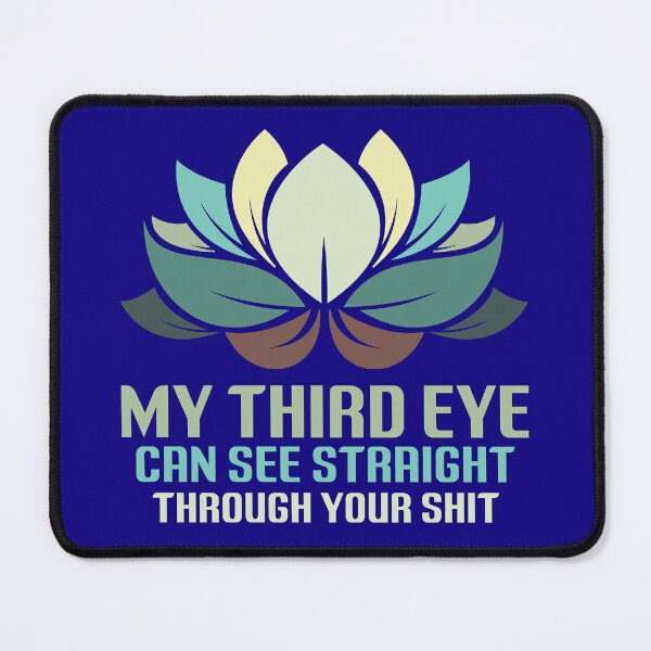 Item preview, My third eye can see straight through your shit. designed and sold by tabykid.