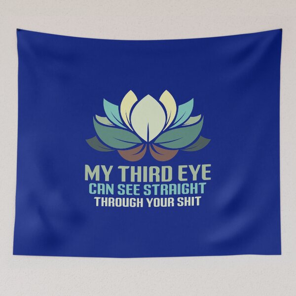 Item preview, My third eye can see straight through your shit. designed and sold by tabykid.