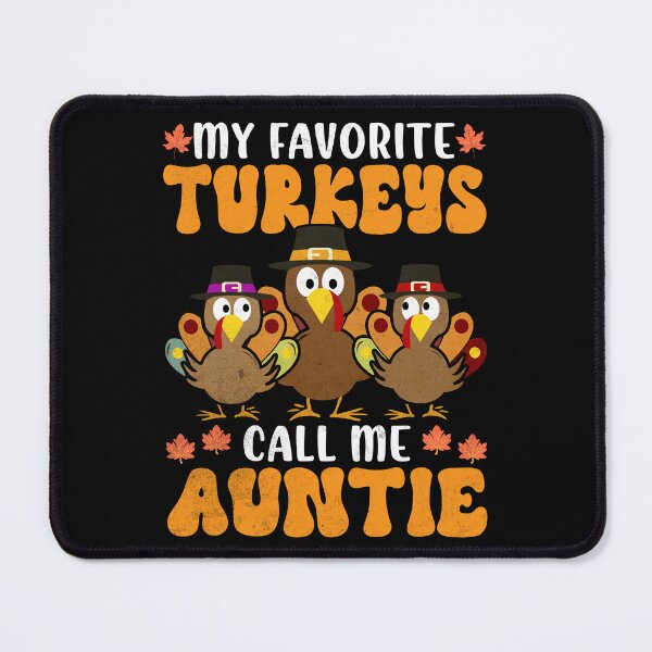 Item preview, My Favorite Turkeys Call Me Auntie Family Thanksgiving designed and sold by Zulfiqqar.