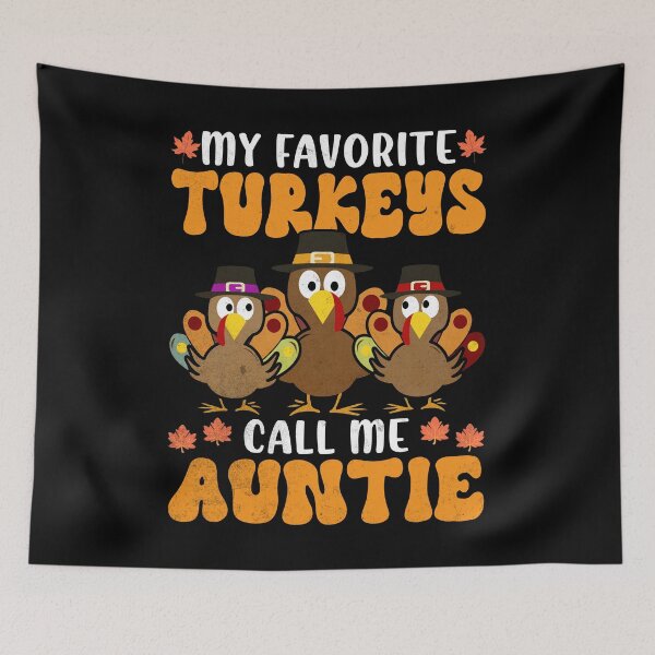 Item preview, My Favorite Turkeys Call Me Auntie Family Thanksgiving designed and sold by Zulfiqqar.