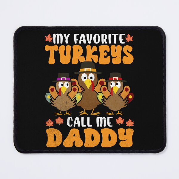 Item preview, My Favorite Turkeys Call Me Dad Family Thanksgiving designed and sold by Zulfiqqar.