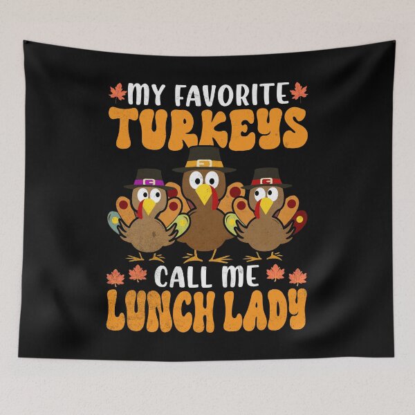 Item preview, My Favorite Turkeys Call Me Lunch Lady Family Thanksgiving designed and sold by Zulfiqqar.