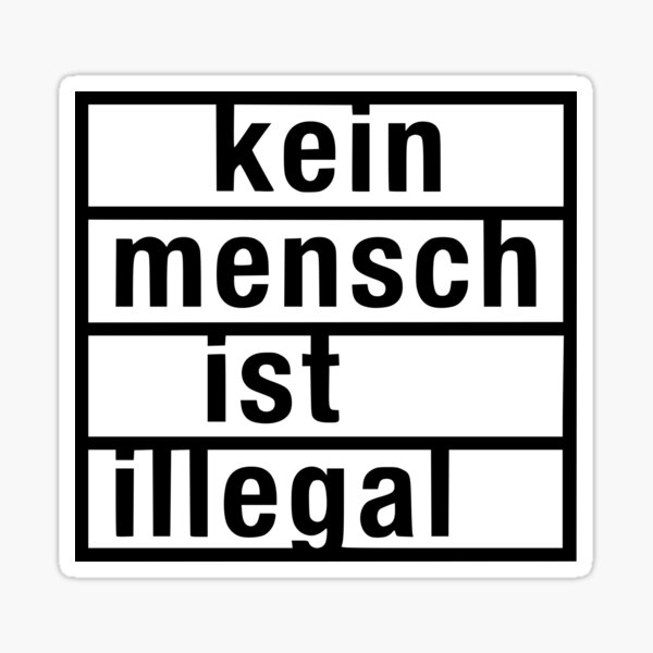Artikel-Vorschau von Kein Mensch ist illegal, designt und verkauft von Daniem.