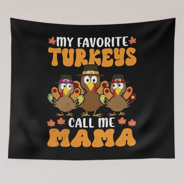 Item preview, My Favorite Turkeys Call Me Mama Family Thanksgiving designed and sold by Zulfiqqar.