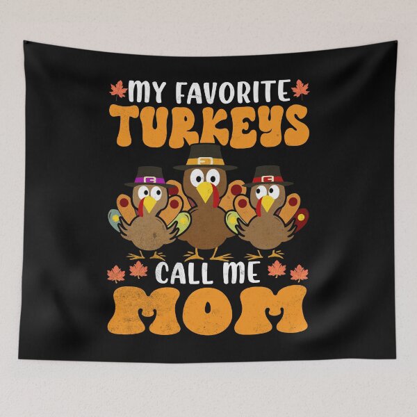 Item preview, My Favorite Turkeys Call Me Mom Family Thanksgiving designed and sold by Zulfiqqar.