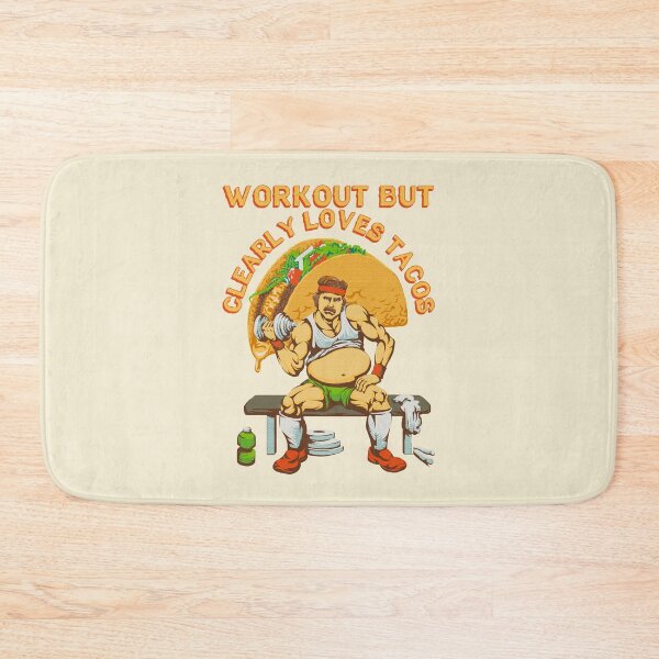 Item preview, Workout but clearly loves tacos designed and sold by RafaelLima7.