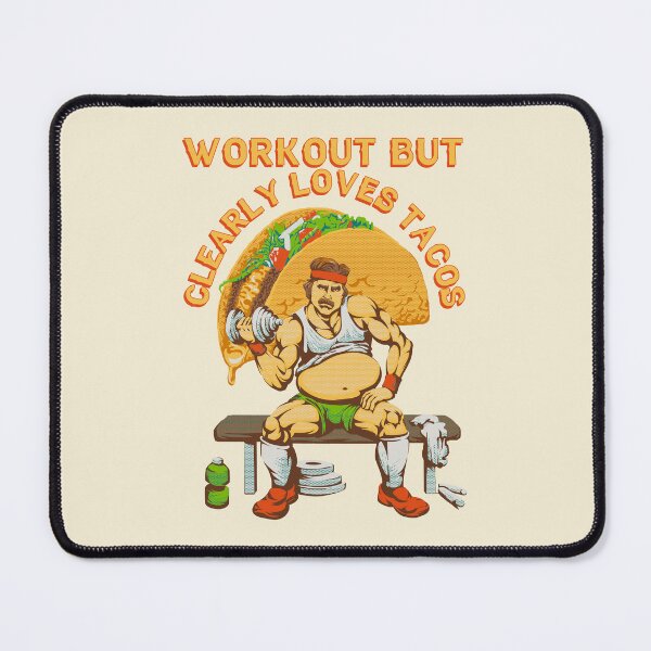 Item preview, Workout but clearly loves tacos designed and sold by RafaelLima7.