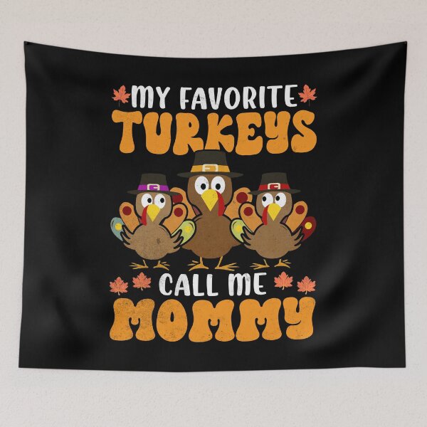 Item preview, My Favorite Turkeys Call Me Mommy Family Thanksgiving designed and sold by Zulfiqqar.