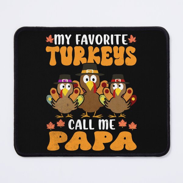 Item preview, My Favorite Turkeys Call Me Papa Family Thanksgiving designed and sold by Zulfiqqar.