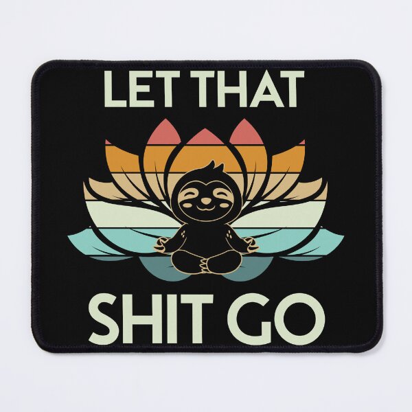 Item preview, Let that shit go. designed and sold by tabykid.