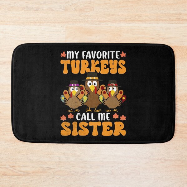 Item preview, My Favorite Turkeys Call Me Sister Family Thanksgiving designed and sold by Zulfiqqar.