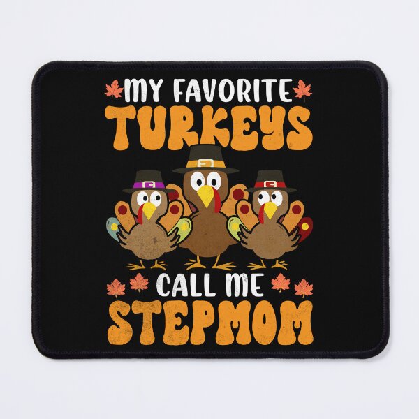 Item preview, My Favorite Turkeys Call Me Stepmom Family Thanksgiving designed and sold by Zulfiqqar.