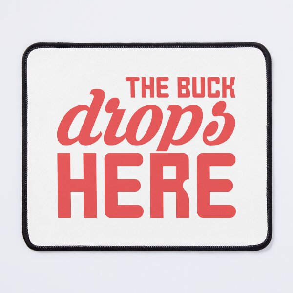 Item preview, The Buck Drops Here designed and sold by define design.