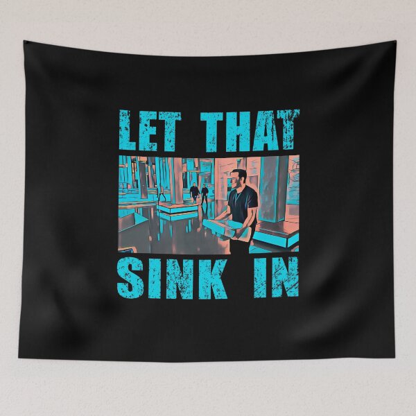 Item preview, LET THAT SINK IN FUNNY light blue designed and sold by Brasilia.