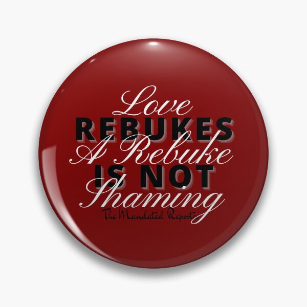 Item preview, Love Rebukes. A Rebuke is Not Shaming. - Red designed and sold by TheReporter1.