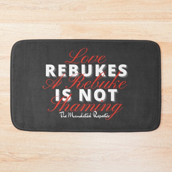 Item preview, Love Rebukes. A Rebuke is Not Shaming. - Dark Gray designed and sold by TheReporter1.